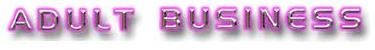 Start your own Adult Business NOW! Start your own Adult Business NOW!